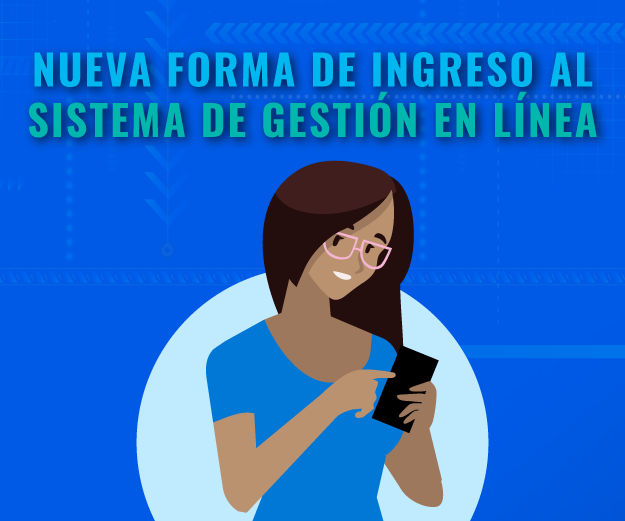 Cápsulas: ¿Cómo autenticar su identidad para ingresar al Sistema de Gestión en Línea? 